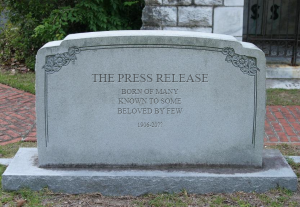 Press Releases Are Dead: What Killed Them by Mark Kaley